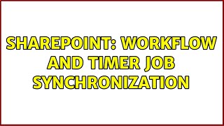 Famous Sharepoint: Workflow and timer job synchronization (2 Solutions!!) Net Worth