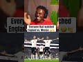 England vs. Mexico was pure cinema 🍿