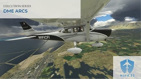 Flight Maneuver Execution: DME Arcs