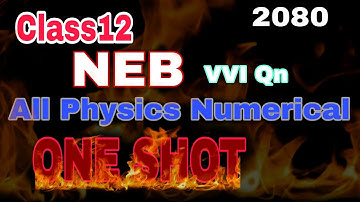 Physics most important numerical| one shot video|#NEB | class 12 NEB |2080|P-1