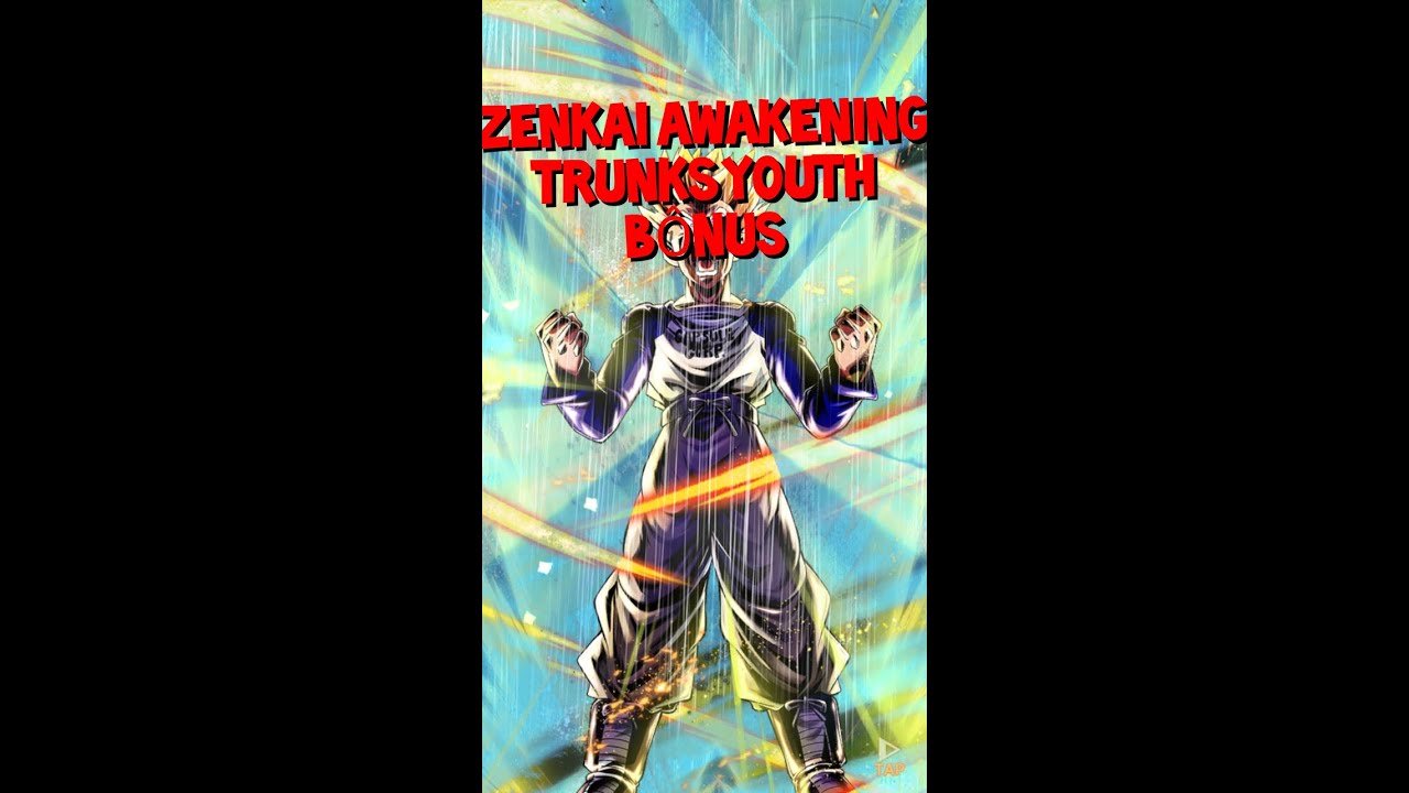 ZENKAI AWAKENING TRUNKS YOUTH DRAGONBALL LEGENDS BÔNUS YouTube