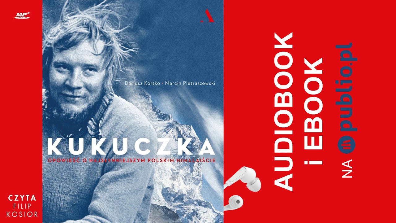 Kukuczka. Opowieść o najsłynniejszym polskim himalaiście. Audiobook PL
