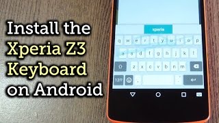 Get the Sony Xperia Z3's New Keyboard on Almost Any Android Device [How-To] screenshot 5