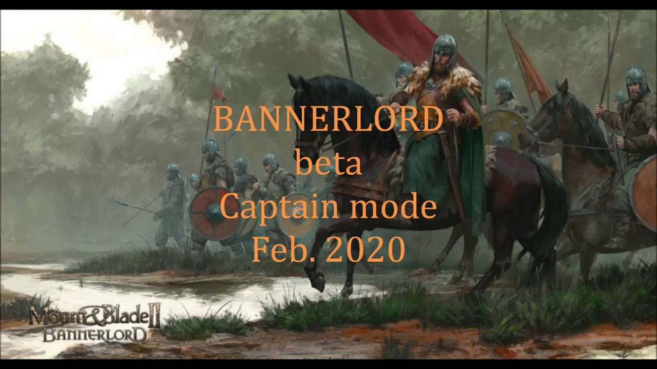 Bannerlord Captain Mode 2 6 2020 Youtube