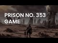 Final Pitch: Prison No. 353 | Playing Narratives