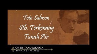 Stb. TERKENANG TANAH AIR - Toto Salmon Seri Komponis Ismail Marzuki
