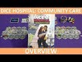 Dice Hospital: Community Care | Overview | slickerdrips