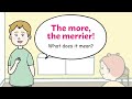 Meaning of &quot;The more the merrier&quot;? | Everyday English with Daily Toons