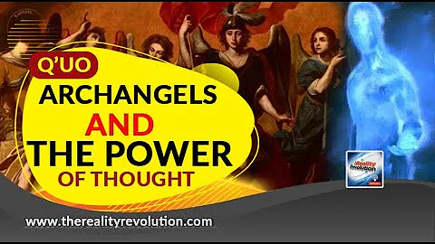 Q'uo Archangels And The Power Of Thought