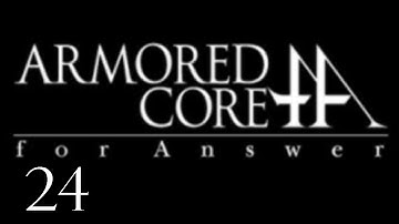 Armored Core: for Answer - N 24 - Defeat Red Rum and Starka