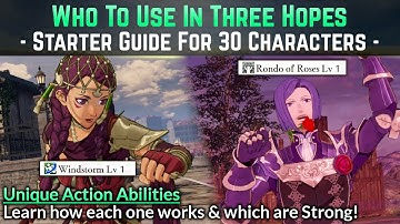 Who Should You Play 1st in Three Hopes? (Guide to 30 Unique Abilities) | FE Warriors: Three Hopes