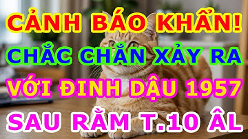Lần Đầu Tiết Lộ Sự Thật Chấn Động Đinh Dậu 1957 Sau Rằm Tháng 10 Âm, 3 Bẫy Cực Sốc Chắc Chắn Xảy Ra
