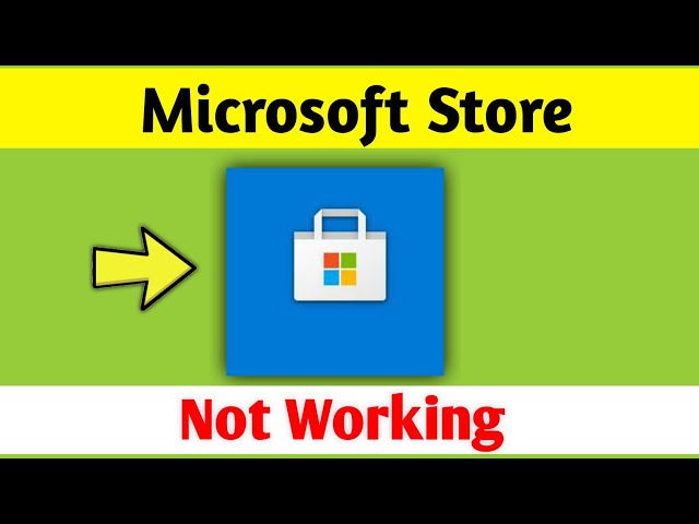 Microsoft Store App Not Working & not open | Windows 10 class=