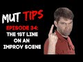 The 1st line of a scene  mut improv tips 34