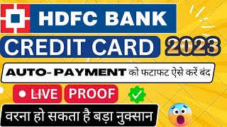 Hdfc Credit Card Auto Bill Payment Hdfc Bank Autopay Ko Band Kaise Kare Hdfc Autopay 2023