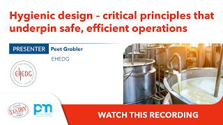 Hygienic design – critical principles that underpin safe, efficient operations