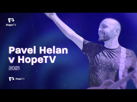 Pavel Helan v HopeTV 2021 - celý koncert 4K Ultra HD