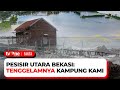 [FULL] Pesisir Utara Bekasi: Tenggelamnya Kampung Kami | Fakta tvOne