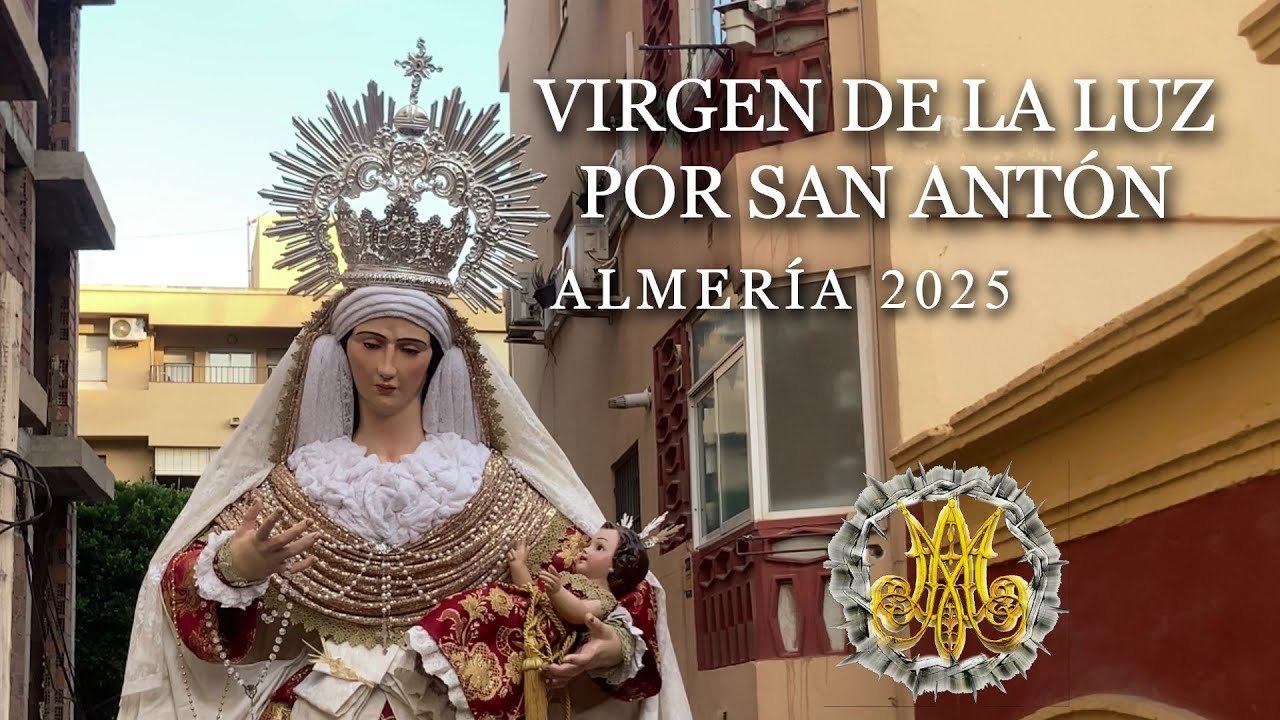 [4K] VIRGEN DE LA LUZ POR SAN ANTÓN - ALMERÍA 2025