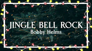 Jingle Bell Rock – Bobby Helms（Official Lyric Video）