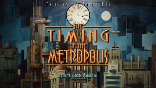 The Timing of the Metropolis - Dieselpunk Orchestral Music