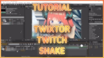 Tutorial Twixtor,Twitch,Shake - After Effect CS6