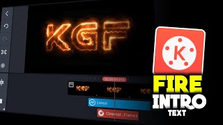 Fire intro like KGF | kinemaster tutorial