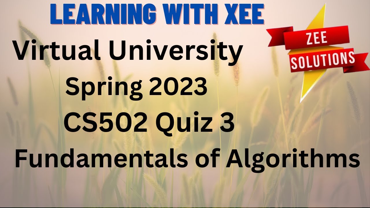 CS502 Quiz 3 Spring 2023 Virtual University of Pakistan
