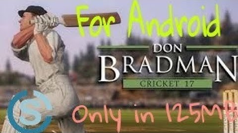 OMG!!!Download Don Bradman cricket 17 in android only in 125MB with gameplay(Hindi/Urdu)