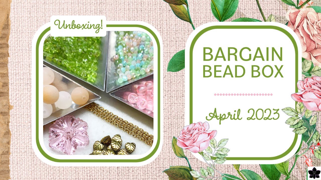 Bargain Bead Box Monthly Subscription April 2023 YouTube