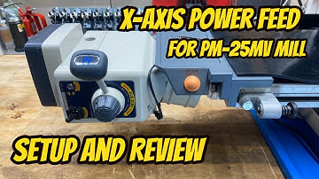 X Axis Power feed add on for the Precision Matthews PM-25MV Mill - Unboxing, Setup, and Review