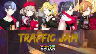 [GAME SIZE] Vivid BAD SQUAD - Traffic Jam /トラフィック・ジャム (Color Coded Kan/Rom/Eng Lyrics) プロセカ