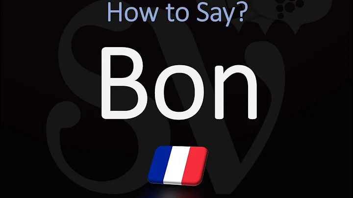 How to Say ‘GOOD’ in French? | How to Pronounce Bon?