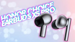 Обзор Honor Choice EarBuds X5 Pro