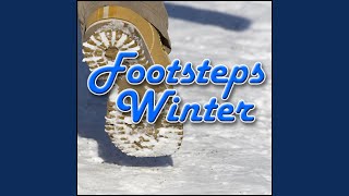 Footsteps, Snow - Squeaky Packed Snow: Approach Walking Fast and Stop, Ice & Snow Footsteps,...