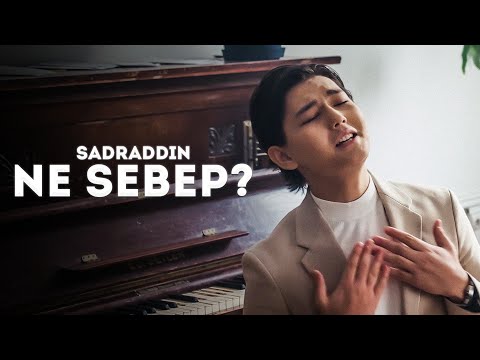 Sadraddin — Ne sebep? (OST к фильму “Вакцина от коррупции”)