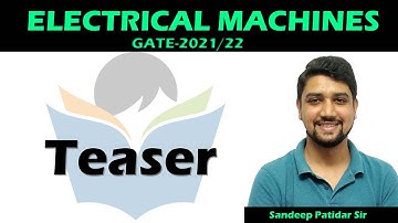 Full course on Electrical Machines | Teaser | GATE-2021/22