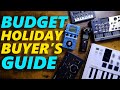 2022 budget electronic music gear holiday buyers guide