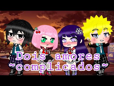 {•Dois amores complicados•} parte: 7 (❤Naruhina e Sasusaku❤)