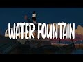 [Lyrics Vietsub] Water Fountain- Alec Benjamin