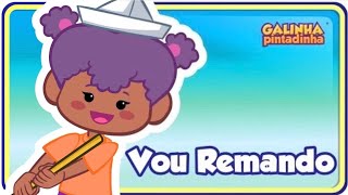 Vou Remando - Galinha Pintadinha 4 - Oficial