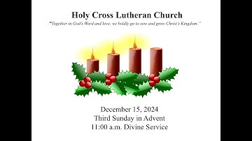 3rd Sunday in Advent: Divine Service - December 15th, 2024 11:00am