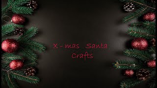 DIY Santa Claus - Christmas Crafts