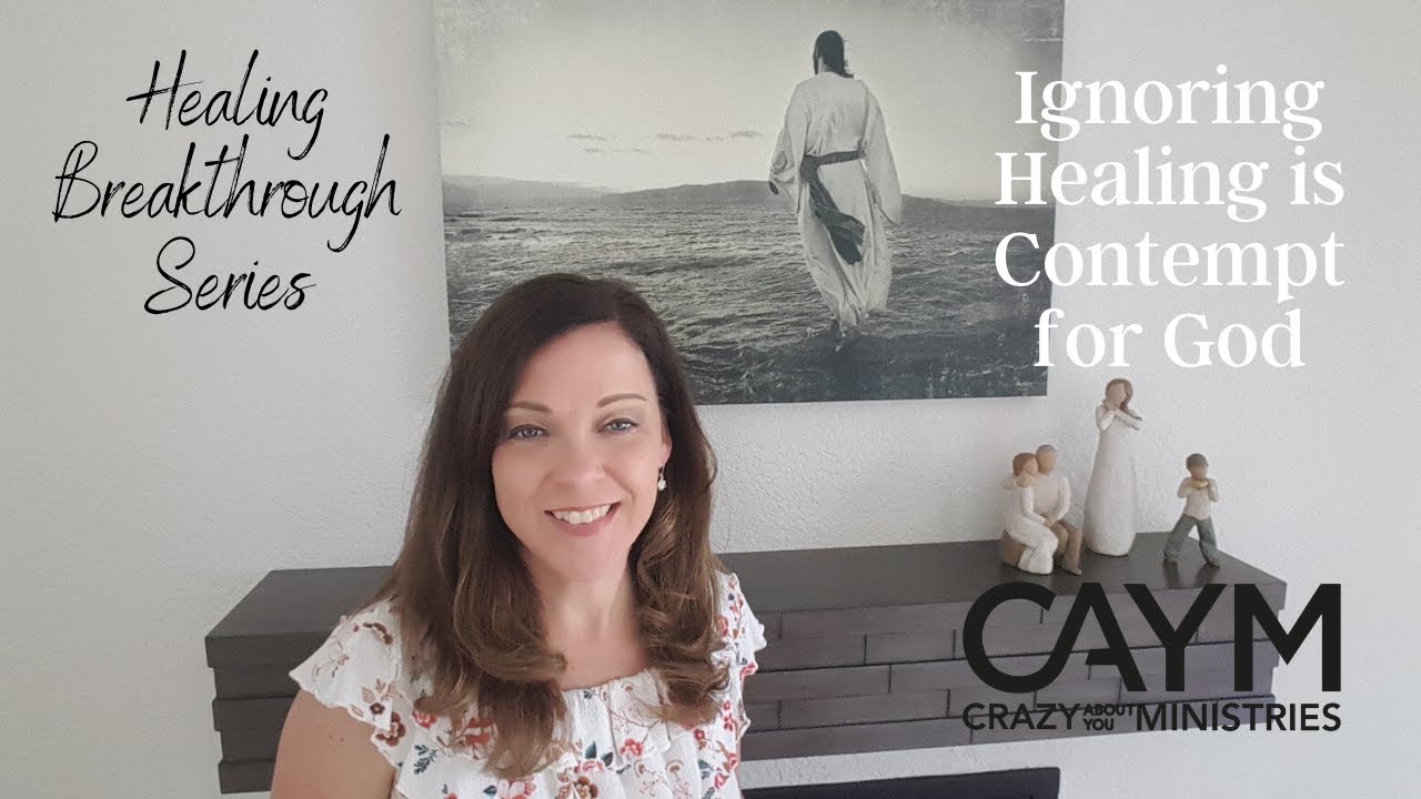 Healing Breakthrough | Ignoring Healing is Contempt for God | Julie