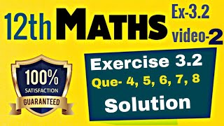 NCERT Maths 12 ex 3.2 Q-4/5/6/7/8 solution | 12th maths ex 3.2 | maths 12 ex 3.2 solution /manoj sir