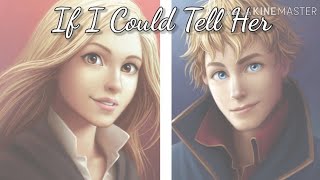 If I Could Tell Her (Dear Evan Hansen) •Sokeefe•