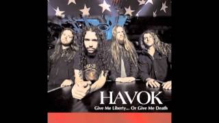 Havok - Give Me Liberty...Or Give Me Death (HD/1080p)