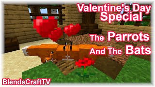 The Parrots and the Bats - A Valentines Day Special