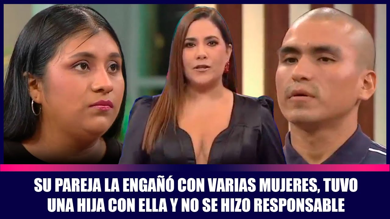 Su pareja la engañó con varias mujeres, tuvo una hija con ella y no se hizo responsable