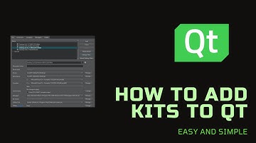 How to add kits to Qt on Windows: Easy and Simple